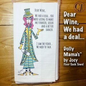 Dolly Mama's Flour Sack Towel Dear Wine, We had a deal, We need to talk!